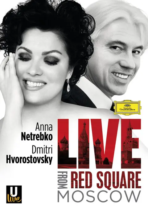 Anna Netrebko, Dmitri Hvorostovsky - Live From The Red Square Moscow