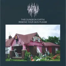 Chat Pile, Vinyl THIS DUNGEON EARTH / REMOVE YOUR SKIN PLEASE