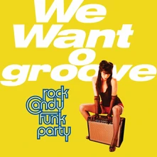 Rock Candy Funk Party, CD WE WANT GROOVE