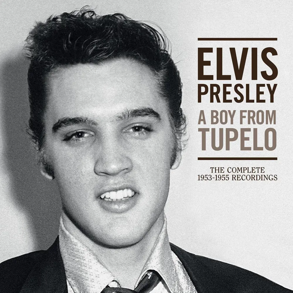 A BOY FROM TUPELO - THE COMPLETE 1953-1955 RECORDINGS