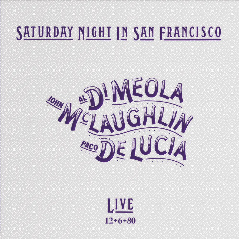 Al Di Meola, John McLaughlin, Paco de Lucía – SATURDAY NIGHT IN SAN FRANCISCO (Vinyl)