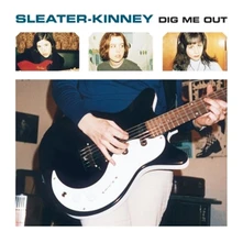 Vinyl SLEATER-KINNEY - DIG ME OUT
