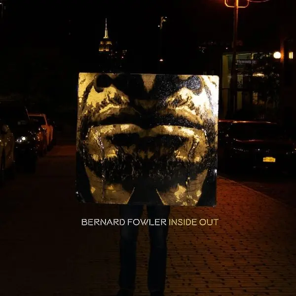 Bernard Fowler – INSIDE OUT (CD)