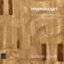 Evgeny Irshai – ENSEMBLE OPERA DIVERSA BRNO  MNEMINARET / 6 BRATISLAVSKYCH KONCERTOV (CD)