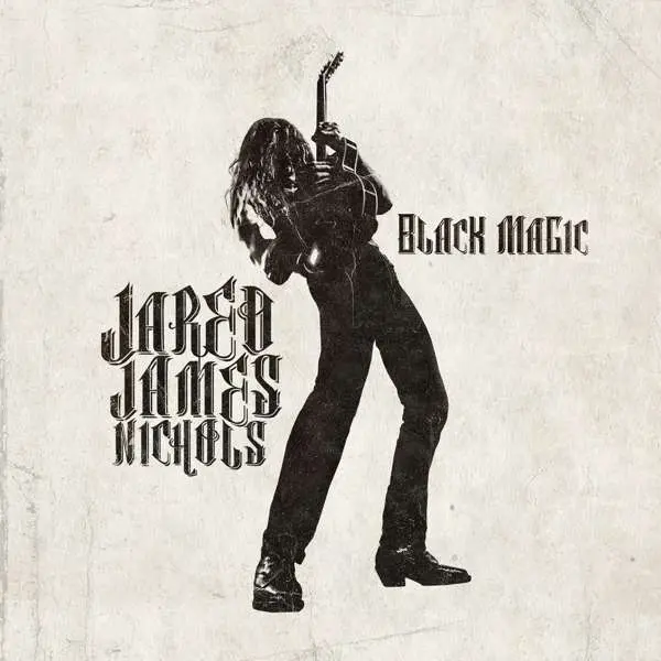 NICHOLS, JARED JAMES - BLACK MAGIC
