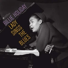 Billie Holiday, Vinyl Lady Sings The Blues (Deluxe Edition)
