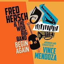 Fred Hersch & The WDR Big Band, CD BEGIN AGAIN