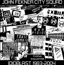 John Fekner City Squad, Vinyl IDIOBLAST 1983-2004