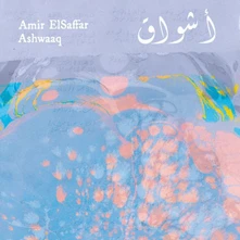 Amir ElSaffar, Vinyl ASHWAAQ