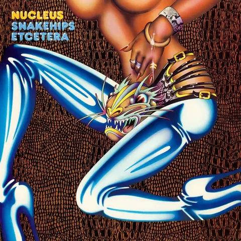 Vinyl NUCLEUS - SNAKEHIPS ETCETERA