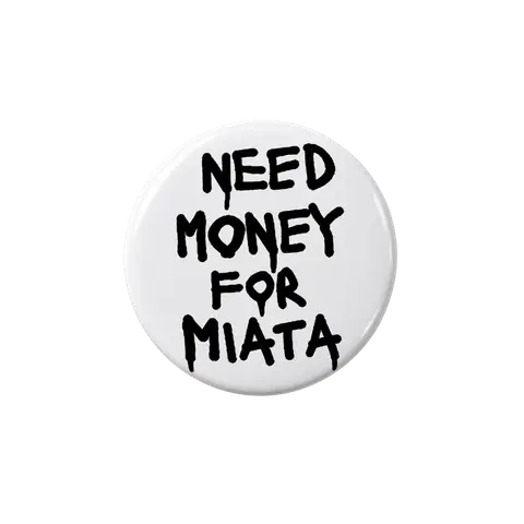Smusiata – Odznak Need money for miata