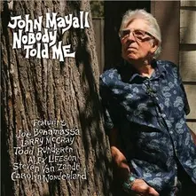 John Mayall & The Bluesbreakers, CD NOBODY TOLD ME