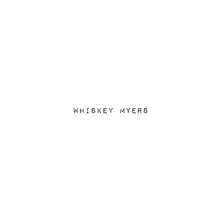 CD WHISKEY MYERS
