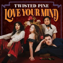 Twisted Pine, CD LOVE YOUR MIND