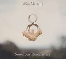CD Mertens, Wim - Sonorous Resonances