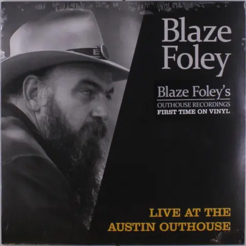 Blaze Foley – Vinyl FOLEY, BLAZE - LIVE AT THE AUSTIN OUTHOUSE