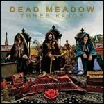 Dead Meadow, Vinyl THEE KINGS