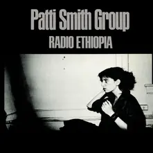 Patti Smith Group - Radio Ethiopia thumbnail