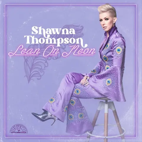 Shawna Thompson – CD LEAN ON NEON