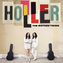 The Watson Twins, CD HOLLER