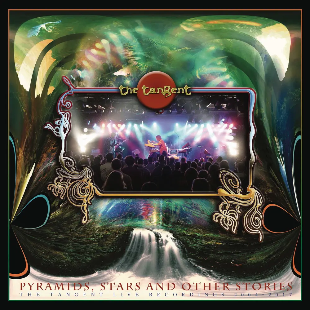 Pyramids, Stars & Other Stories: the Tangent Live Recordings 2004-2017