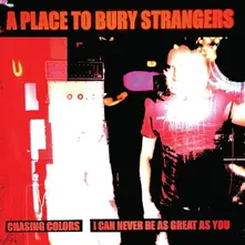 Vinyl 7-CHASING COLORS / I CAN NEVER BE AS GREAT AS YOU