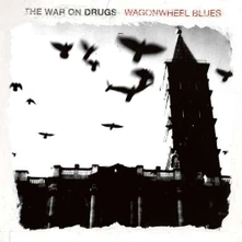 The War on Drugs, CD WAGONWHEEL BLUES