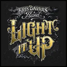 Kris Barras Band, Vinyl BARRAS, KRIS -BAND- - LIGHT IT UP
