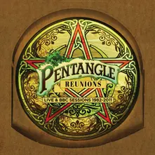 Pentangle, CD REUNIONS: LIVE & BBC SESSIONS 1982-2011