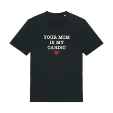 Tričko Your Mom Is My Cardio