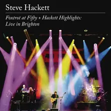 Foxtrot At Fifty + Hackett Highlights: Live In Brighton thumbnail