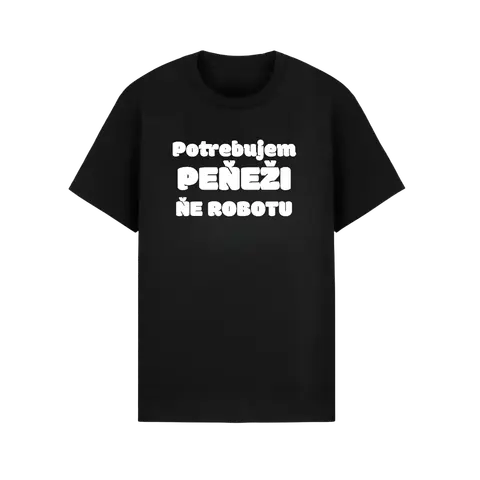Potrebujem penězi ne robotu