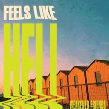 Weakened Friends, Vinyl FEELS LIKE HELL