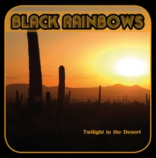 Black Rainbows, CD TWILIGHT IN THE DESERT