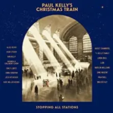 PAUL KELLY'S CHRISTMAS TRAIN (CD)