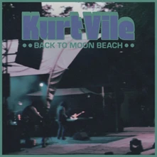 Kurt Vile, Vinyl Back to Moon Beach