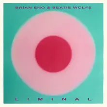 Brian Eno and Beatie Wolfe, CD LIMINAL