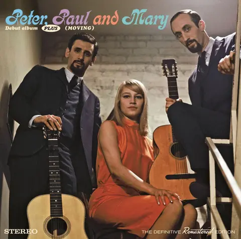 PETER, PAUL & MARY - DEBUT ALBUM + MOVING