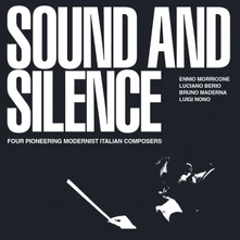 Ennio Morricone, CD SOUND AND SILENCE - FOUR PIONEERING MODERNIST ITALIAN COMPOSERS