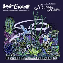 Jeff Goldblum & The Mildred Snitzer Orchestra – NIGHT BLOOMS (CD)