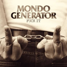 Mondo Generator, Vinyl FUCK IT