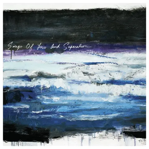 SONGS OF LOSS AND SEPARATION