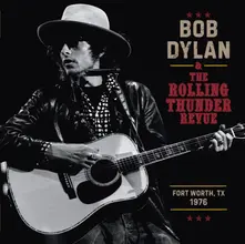 Bob Dylan – The Rolling Thunder Revue 1976: Fort Worth Texas, May 16th (Vinyl)