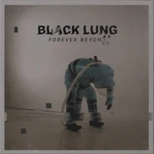 Black Lung, CD FOREVER BEYOND