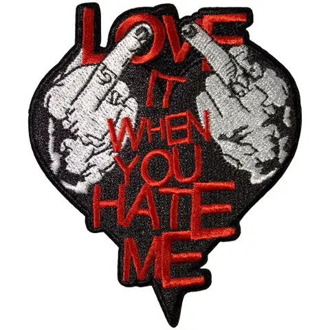 Love It When You Hate Me