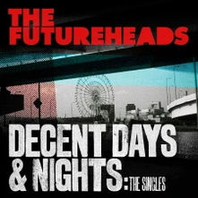 The Futureheads, Vinyl DECENT DAYS & NIGHTS: THE SINGLES