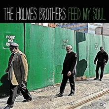 The Holmes Brothers, CD HOLMES BROTHERS - FEED MY SOUL