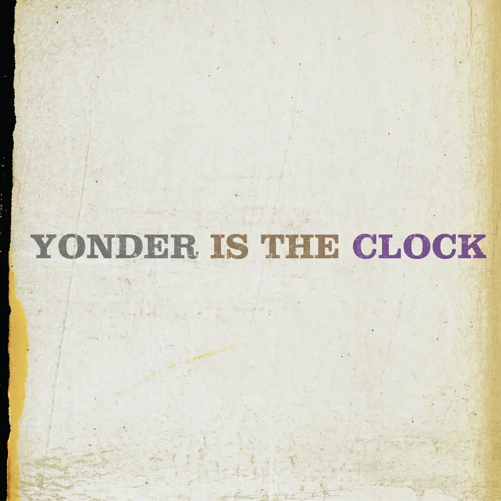 YONDER IS THE CLOCK