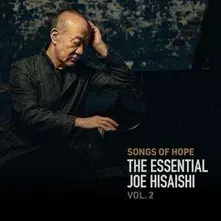 CD SONGS OF HOPE: THE ESSENTIAL JOE HISAISHI VOL. 2