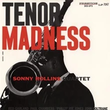 Sonny Rollins, Vinyl ROLLINS, SONNY - TENOR MADNESS